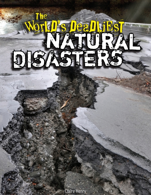 Cover image for book The World's Deadliest Natural Disasters