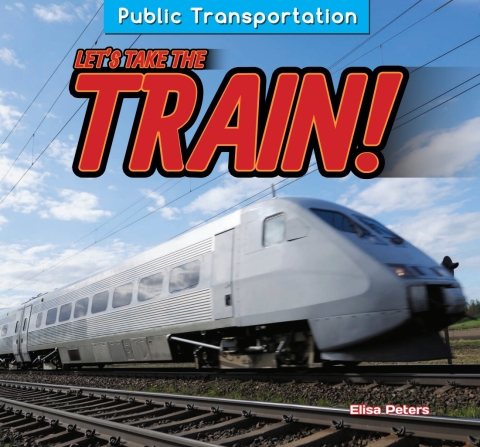 Cover image for book Let's Take the Train!