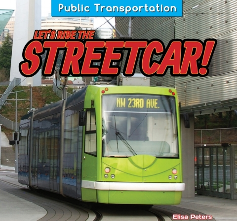 Cover image for book Let's Ride the Streetcar!