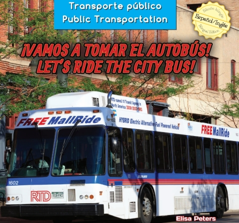 Cover image for book ¡Vamos a tomar el autobús! / Let’s Ride the City Bus!