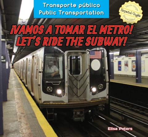 Cover image for book ¡Vamos a tomar el metro! / Let’s Ride the Subway!