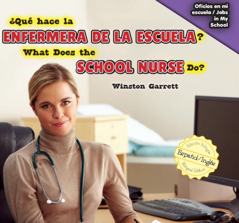 Cover image for book ¿Qué hace la enfermera de la escuela? / What Does the School Nurse Do?