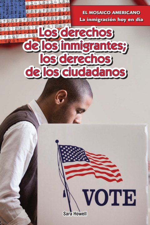 Cover image for book Los derechos de los inmigrantes; los derechos de los ciudadanos (Immigrants’ Rights, Citizens’ Rights)