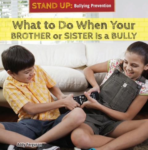 Cover image for book What to Do When Your Brother or Sister Is a Bully