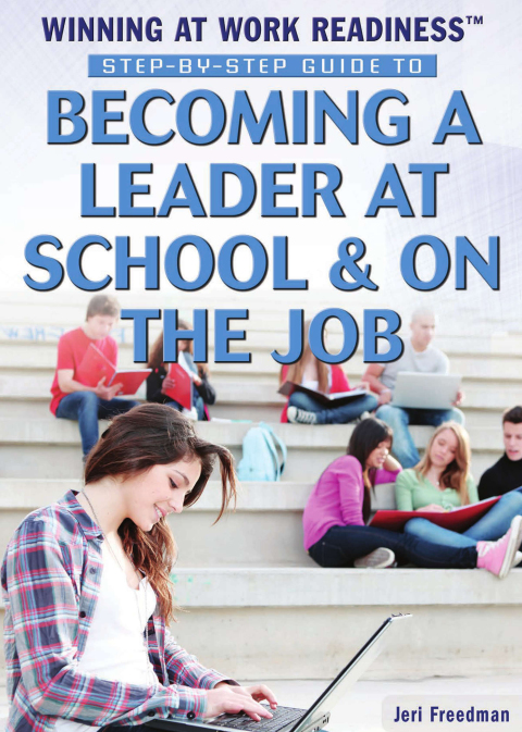 Cover image for book Step-by-Step Guide to Becoming a Leader at School & on the Job