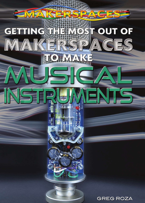 Cover image for book Getting the Most Out of Makerspaces to Make Musical Instruments