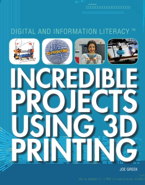 Cover image for book Incredible Projects Using 3D Printing