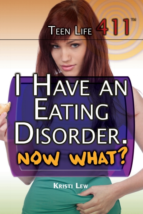 Cover image for book I Have an Eating Disorder. Now What?