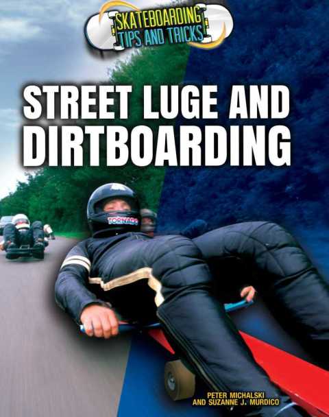 Cover image for book Street Luge and Dirtboarding
