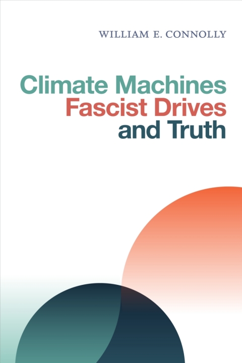 Cover image for book Climate Machines, Fascist Drives, and Truth