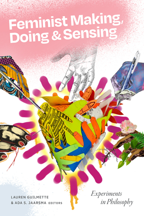 Cover image for book Feminist Making, Doing, and Sensing