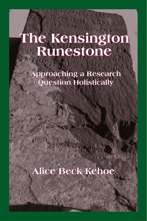 Cover image for book The Kensington Runestone: Approaching a Research Question Holistically