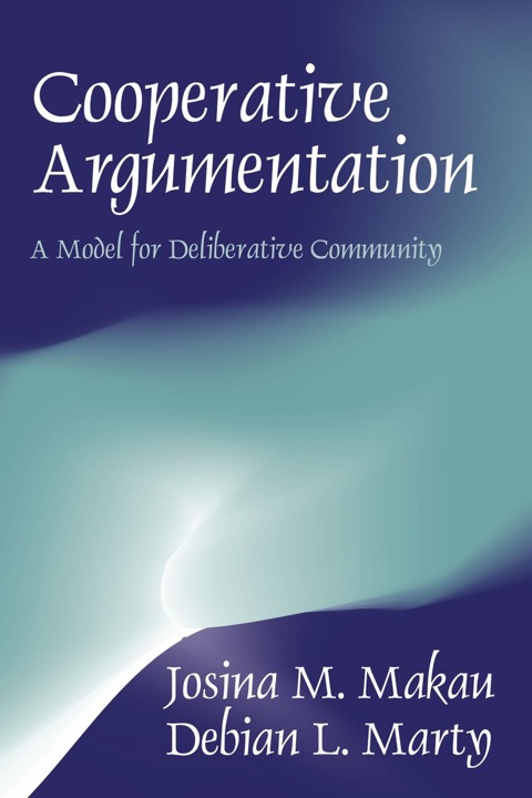 Cover image for book Cooperative Argumentation: A Model for Deliberative Community