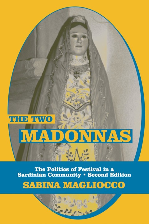 Cover image for book The Two Madonnas: The Politics of Festival in a Sardinian Community