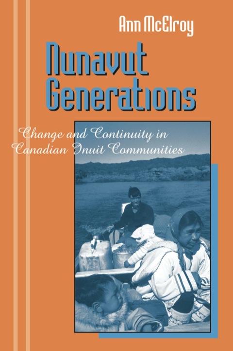 Cover image for book Nunavut Generations: Change and Continuity in Canadian Inuit Communities