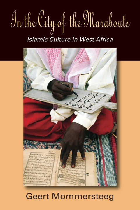 Cover image for book In the City of the Marabouts: Islamic Culture in West Africa