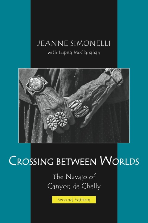 Cover image for book Crossing between Worlds: The Navajo of Canyon de Chelly