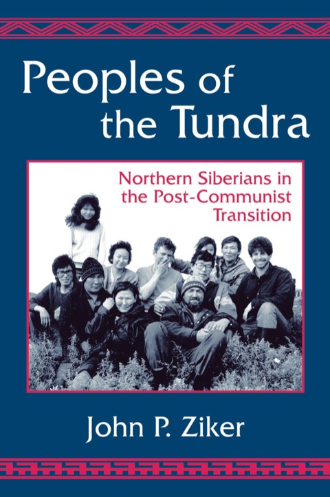 Cover image for book Peoples of the Tundra: Northern Siberians in the Post-Communist Transition