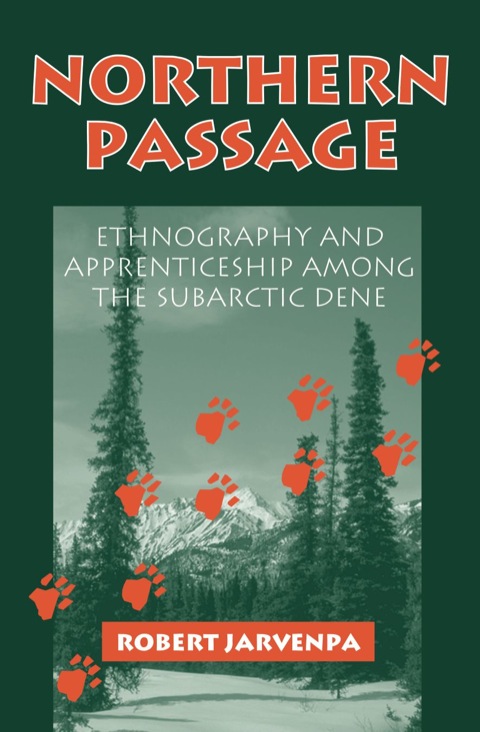 Cover image for book Northern Passage: Ethnography and Apprenticeship among the Subarctic Dene