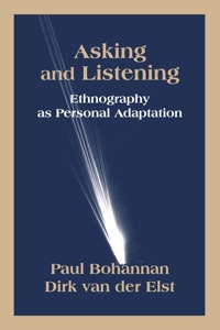 Cover image: Asking and Listening: Ethnography as Personal Adaptation 1st edition 9780881339871