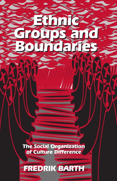 Cover image for book Ethnic Groups and Boundaries: The Social Organization of Culture Difference