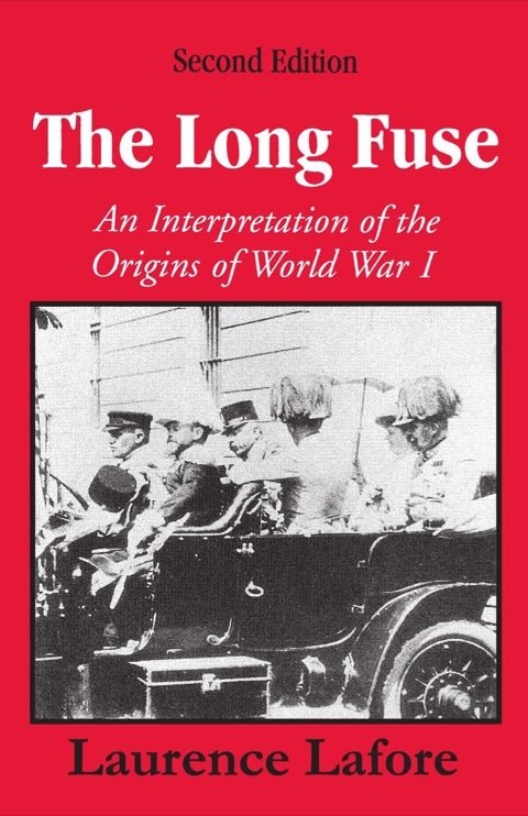 Cover image for book The Long Fuse: An Interpretation of the Origins of World War I