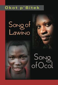 Cover image: Song of Lawino & Song of Ocol 1st edition 9781478604723
