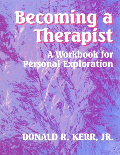 Cover image for book Becoming a Therapist: A Workbook for Personal Exploration