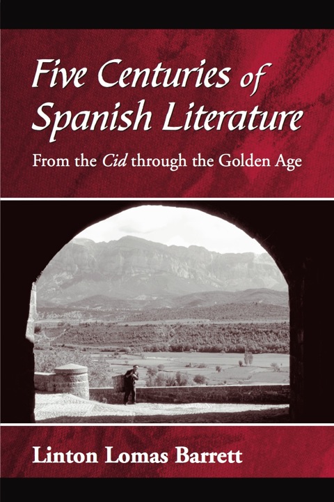Cover image for book Five Centuries of Spanish Literature: From the Cid through the Golden Age