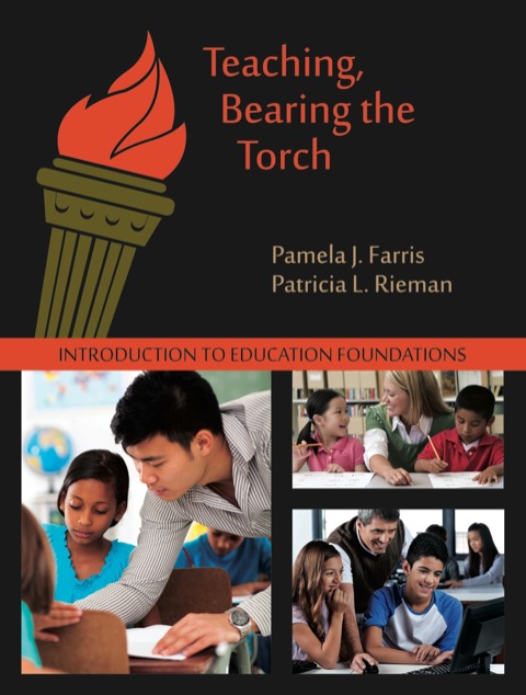 Cover image for book Teaching, Bearing the Torch: Introduction to Education Foundations