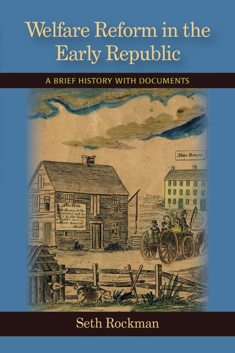 Cover image for book Welfare Reform in the Early Republic: A Brief History with Documents