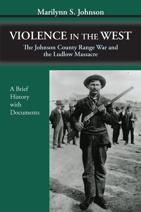 Cover image for book Violence in the West: The Johnson County Range War and the Ludlow Massacre—A Brief History with Documents