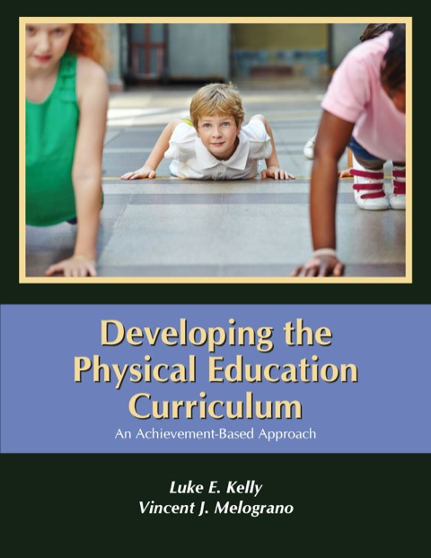 Cover image for book Developing the Physical Education Curriculum: An Achievement-Based Approach