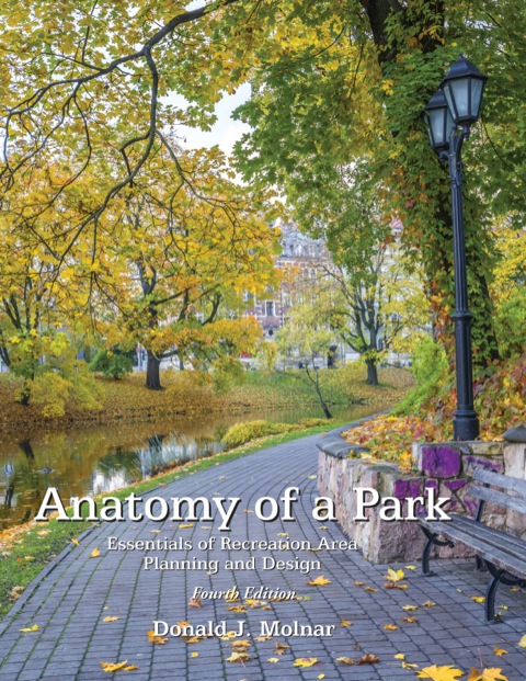 Cover image for book Anatomy of a Park: The Essentials of Recreation Area Planning and Design