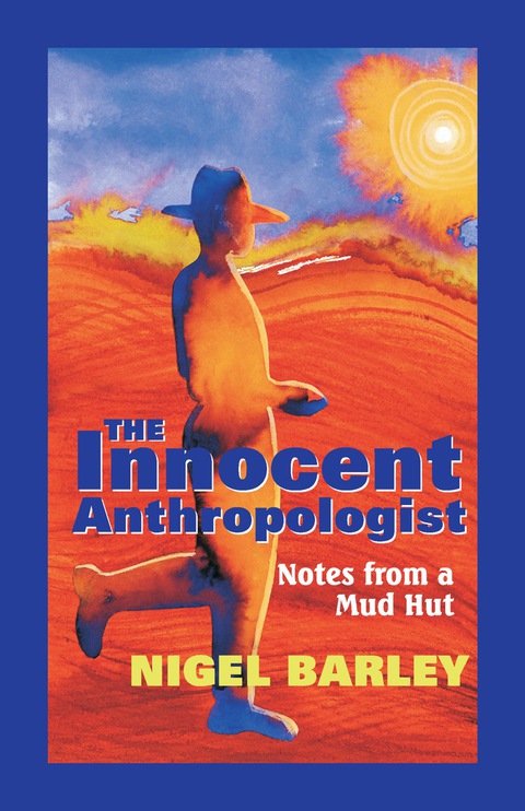 Cover image for book The Innocent Antropologist: Notes from a Mud Hut