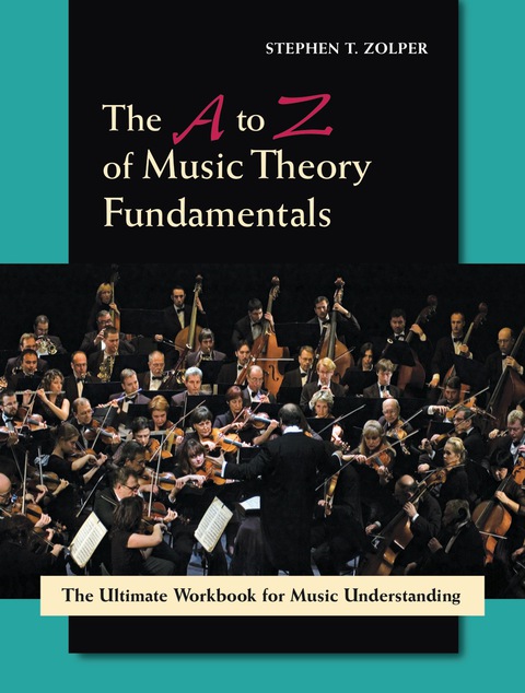 Cover image for book The A to Z of Music Theory Fundamentals: The Ultimate Workbook for Music Understanding