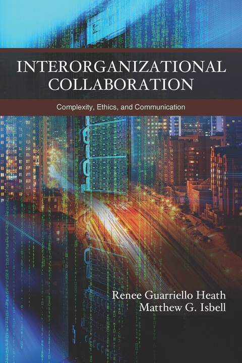 Cover image for book Interorganizational Collaboration: Complexity, Ethics, and Communication
