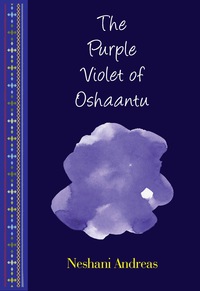 Cover image: The Purple Violet of Oshaantu 1st edition 9781478634584