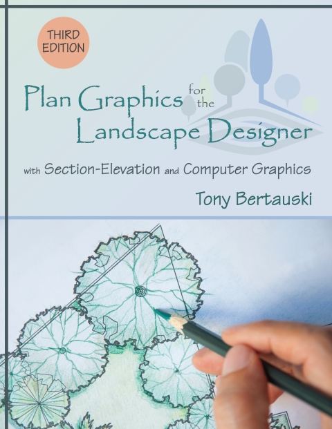 Cover image for book Plan Graphics for the Landscape Designer: with Section-Elevation and Computer Graphics