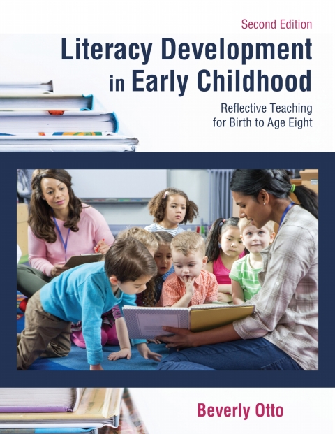 Cover image for book Literacy Development in Early Childhood: Reflective Teaching for Birth to Age Eight