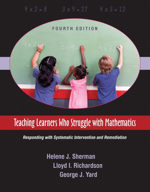 Page Fidelity Teaching Learners Who Struggle with Mathematics: Responding with Systematic Intervention and Remediation; $21.86