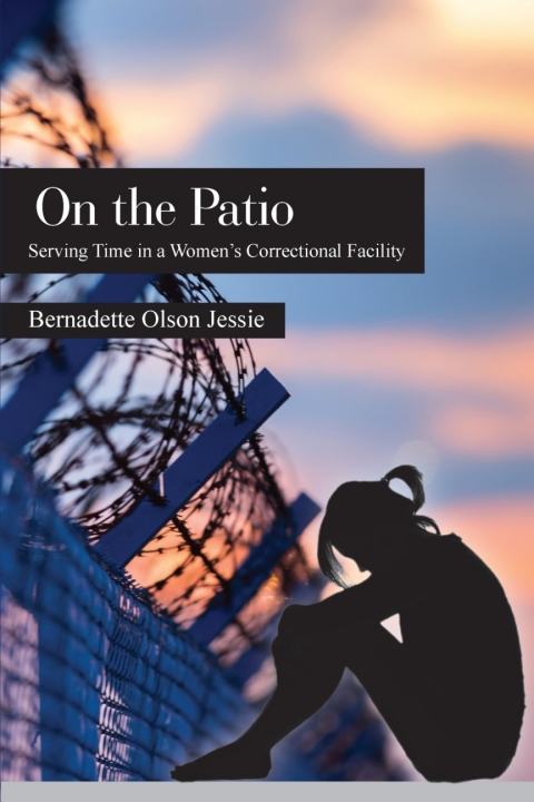 Cover image for book On the Patio: Serving Time in a Women’s Correctional Facility