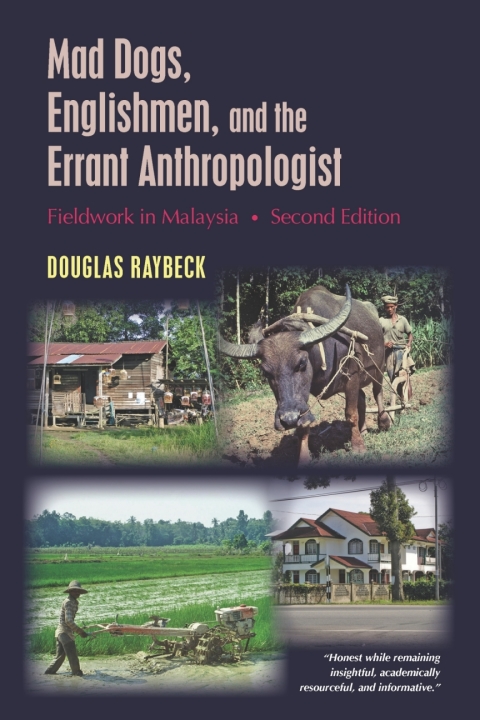 Cover image for book Mad Dogs, Englishmen, and the Errant Anthropologist: Fieldwork in Malaysia