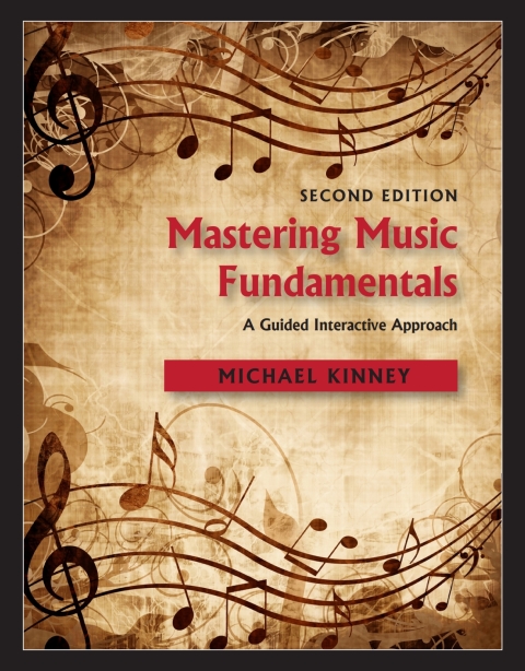 Cover image for book Mastering Music Fundamentals: A Guided Interactive Approach