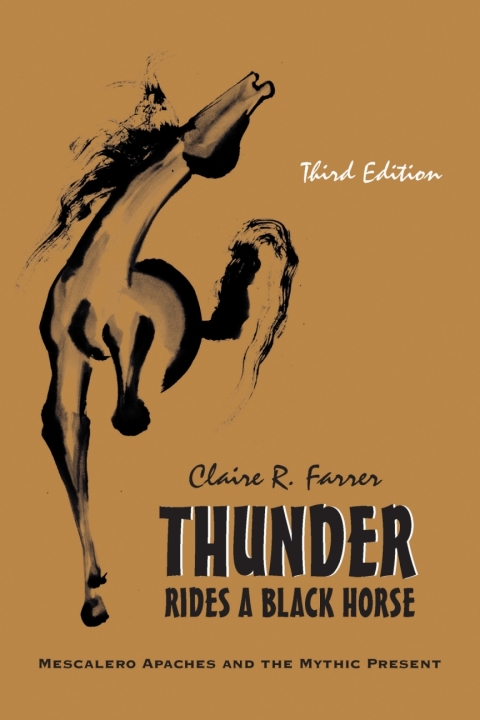 Cover image for book Thunder Rides a Black Horse: Mescalero Apaches and the Mythic Present