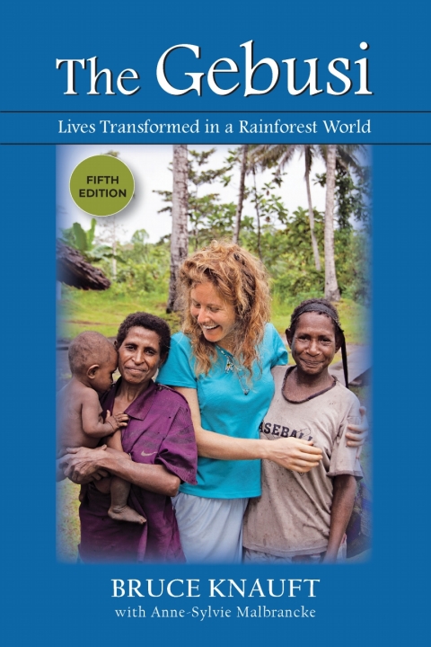 Cover image for book The Gebusi: Lives Transformed in a Rainforest World