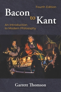 Cover image: Bacon to Kant: An Introduction to Modern Philosophy 4th edition 9781478648987