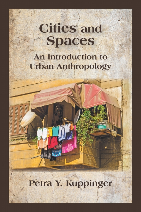 Cover image for book Cities and Spaces: An Introduction to Urban Anthropology