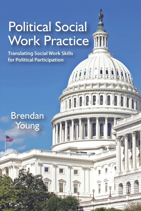 Cover image for book Political Social Work Practice: Translating Social Work Skills for Political Participation