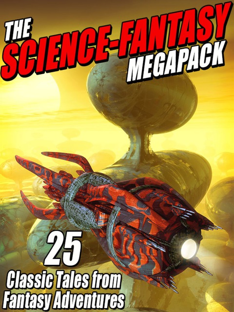Cover image for book The Science-Fantasy Megapack